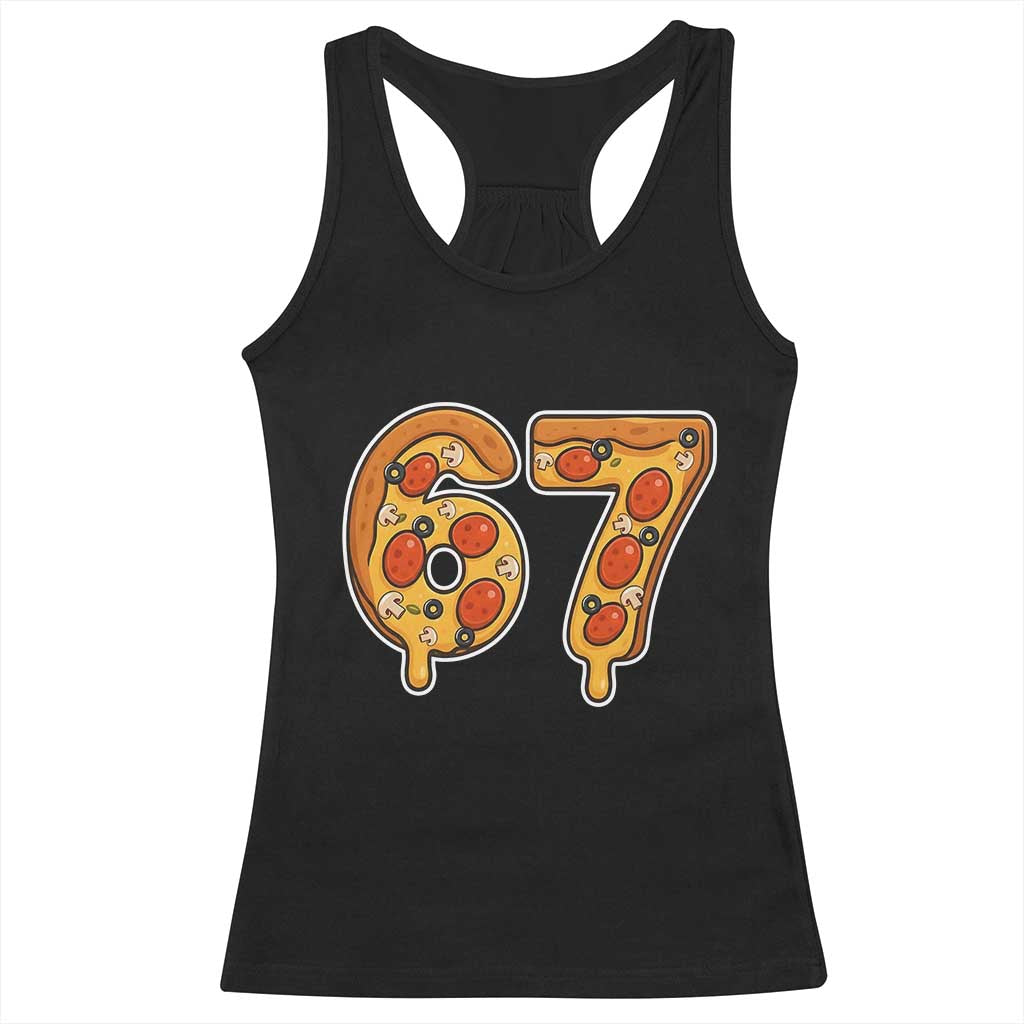 Funny 67 Pizza Lover Racerback Tank Top Six Seven Gen Alpha Slang TS11 Black Print Your Wear