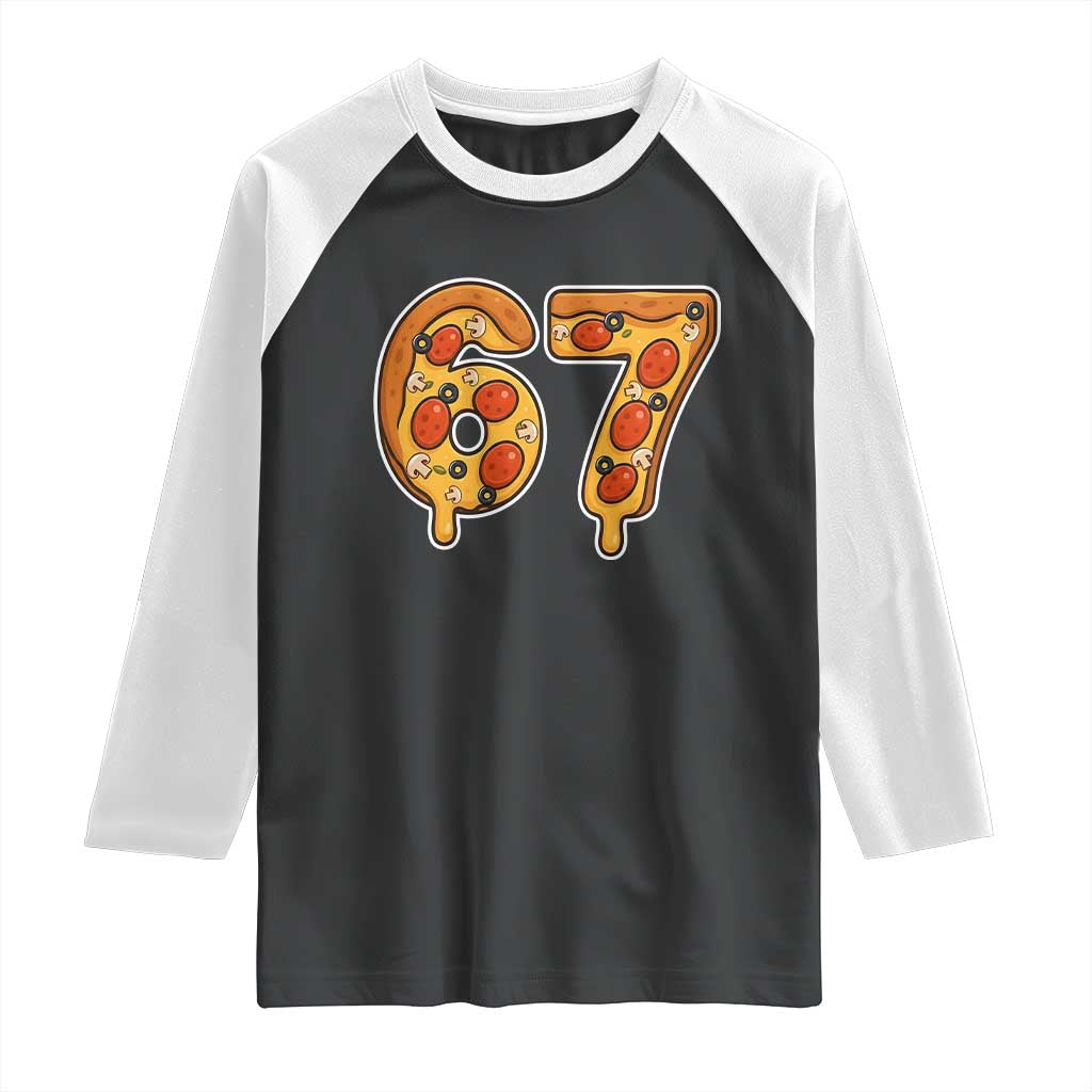 Funny 67 Pizza Lover Raglan Shirt Six Seven Gen Alpha Slang TS11 Black White Print Your Wear