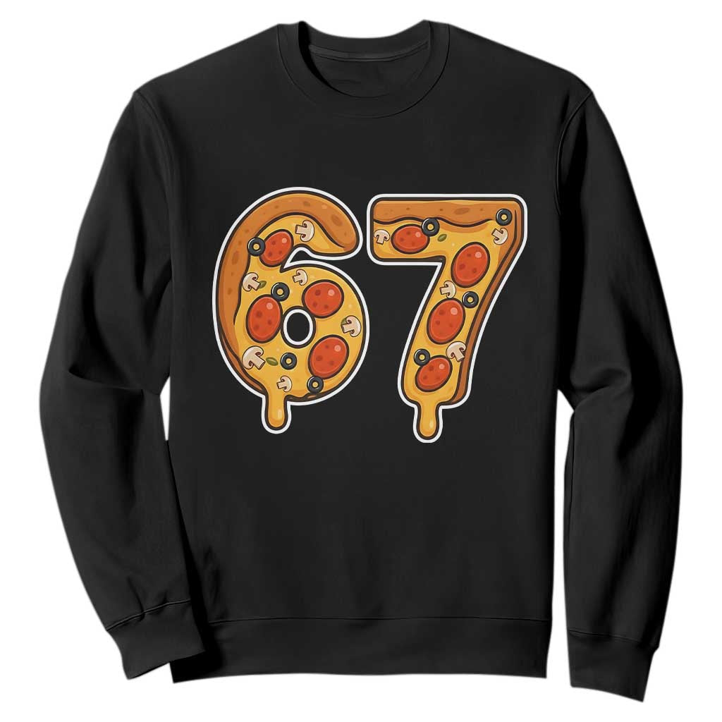 Funny 67 Pizza Lover Sweatshirt Six Seven Gen Alpha Slang TS11 Black Print Your Wear