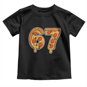 Funny 67 Pizza Lover Toddler T Shirt Six Seven Gen Alpha Slang TS11 Black Print Your Wear