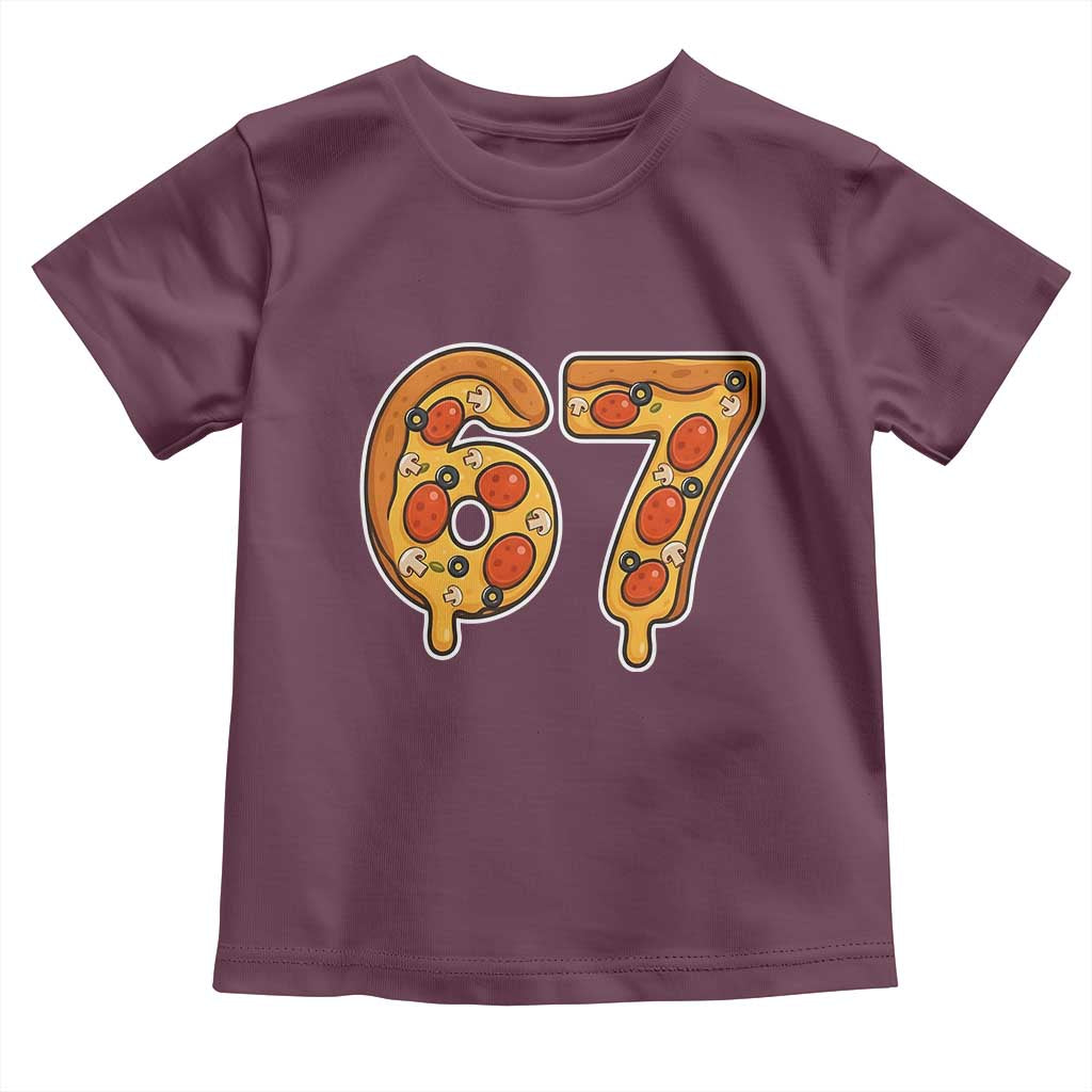 Funny 67 Pizza Lover Toddler T Shirt Six Seven Gen Alpha Slang TS11 Maroon Print Your Wear