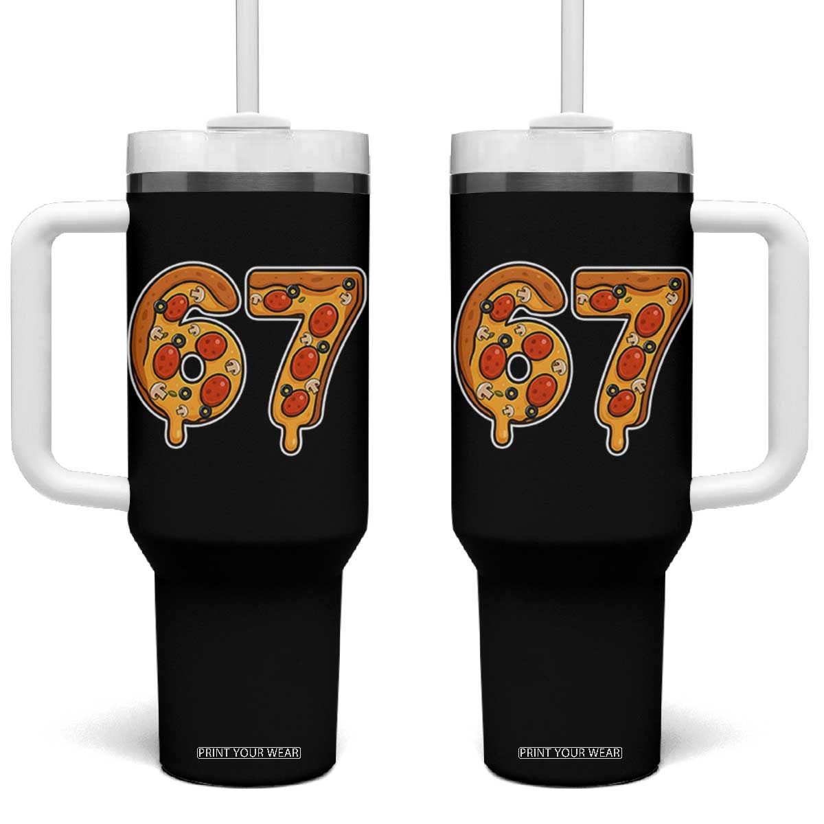 Funny 67 Pizza Lover Tumbler With Handle Six Seven Gen Alpha Slang TS11 One Size: 40 oz Black Print Your Wear