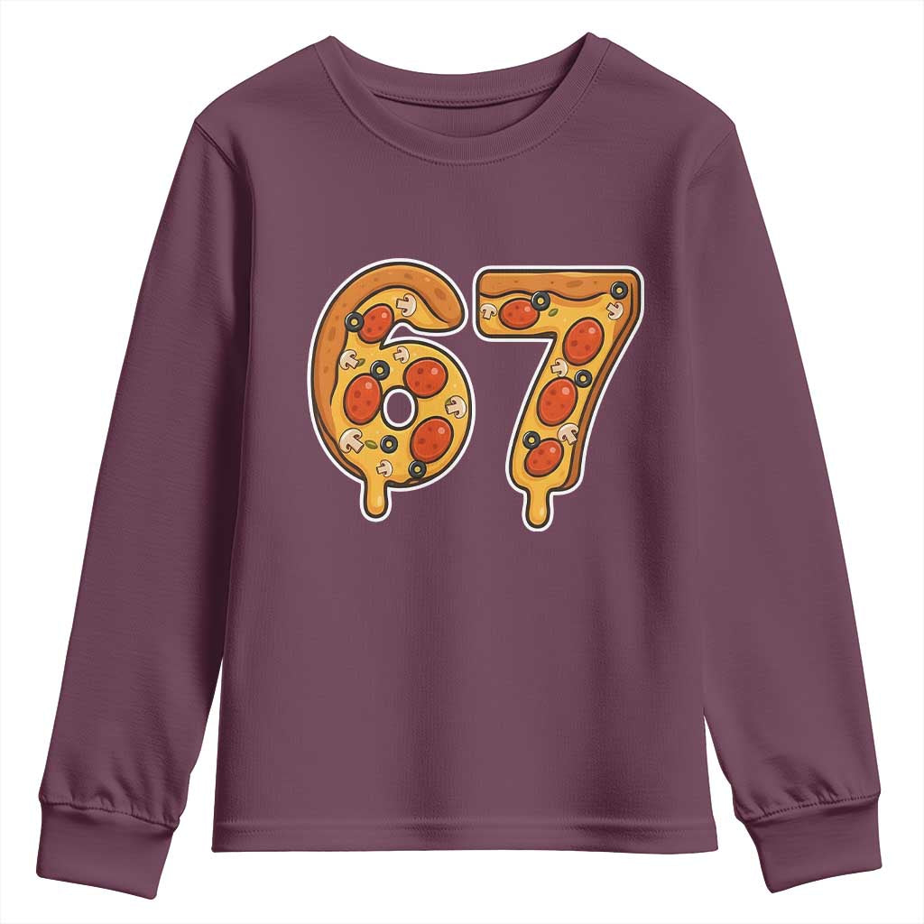 Funny 67 Pizza Lover Youth Sweatshirt Six Seven Gen Alpha Slang TS11 Maroon Print Your Wear
