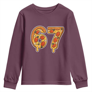Funny 67 Pizza Lover Youth Sweatshirt Six Seven Gen Alpha Slang TS11 Maroon Print Your Wear