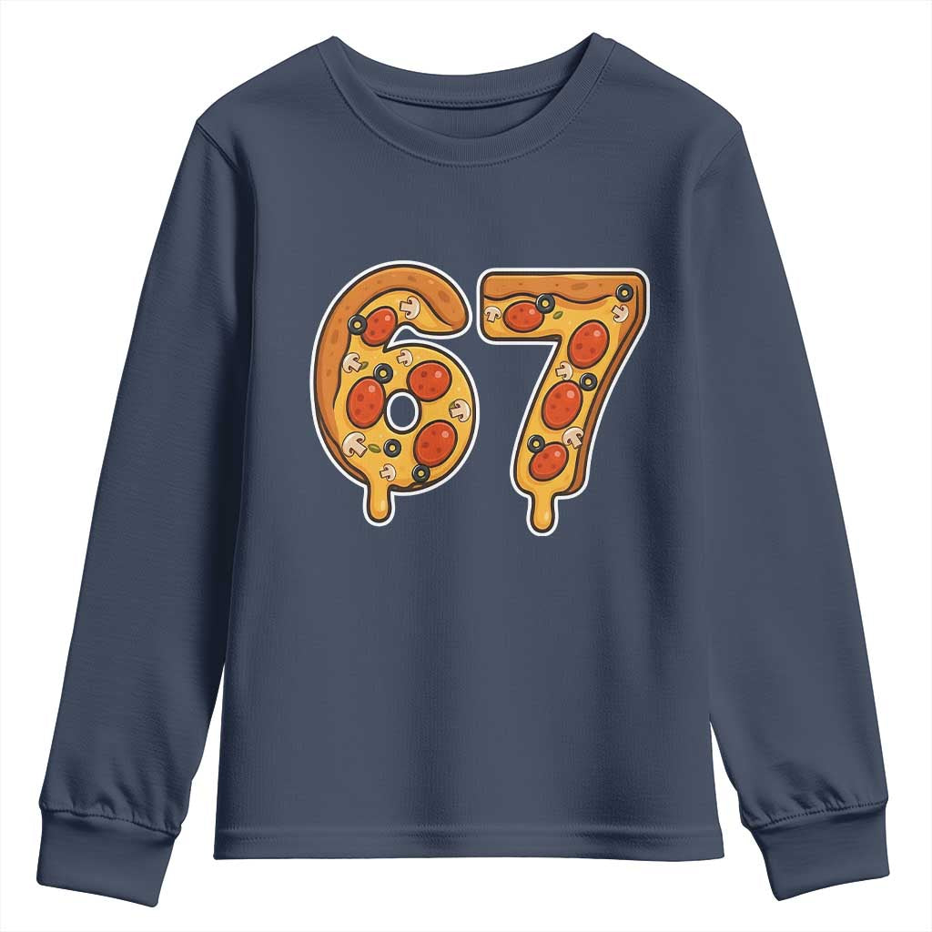 Funny 67 Pizza Lover Youth Sweatshirt Six Seven Gen Alpha Slang TS11 Navy Print Your Wear