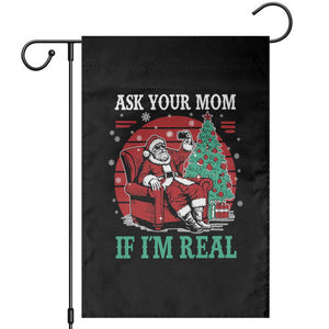 Ask Your Mom If I Am Real Christmas Santa Garden Flag Funny Dirty Xmas TS11 Black Print Your Wear