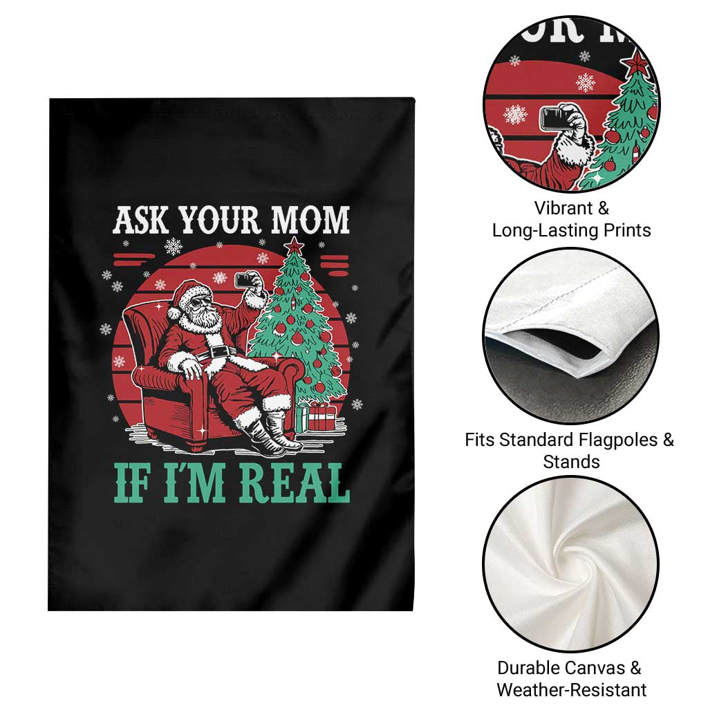 Ask Your Mom If I Am Real Christmas Santa Garden Flag Funny Dirty Xmas TS11 Print Your Wear