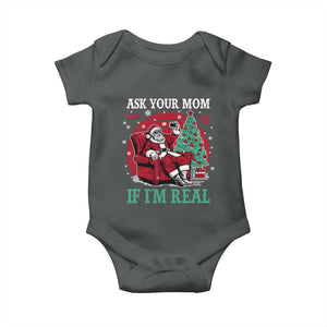 Ask Your Mom If I Am Real Christmas Santa Baby Onesie Funny Dirty Xmas TS11 Dark Heather Print Your Wear