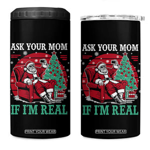 Ask Your Mom If I Am Real Christmas Santa 4 in 1 Can Cooler Tumbler Funny Dirty Xmas TS11 One Size: 16 oz Black Print Your Wear