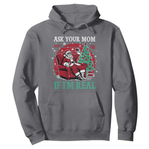 Ask Your Mom If I Am Real Christmas Santa Hoodie Funny Dirty Xmas TS11 Charcoal Print Your Wear