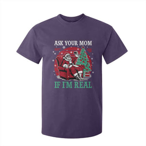 Ask Your Mom If I Am Real Christmas Santa T Shirt For Kid Funny Dirty Xmas TS11 Purple Print Your Wear