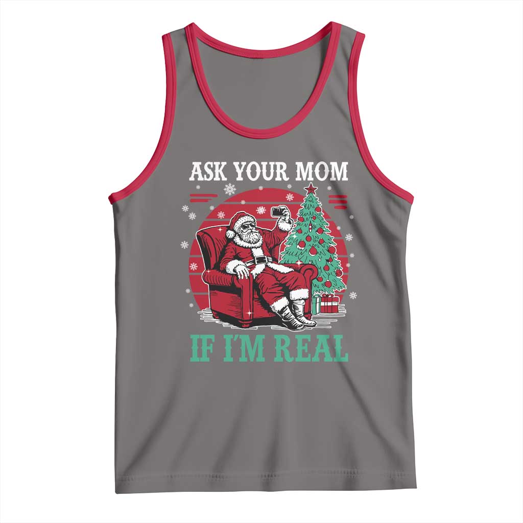 Ask Your Mom If I Am Real Christmas Santa Tank Top Funny Dirty Xmas TS11 Deep Heather Red Print Your Wear