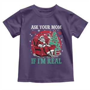 Ask Your Mom If I Am Real Christmas Santa Toddler T Shirt Funny Dirty Xmas TS11 Purple Print Your Wear