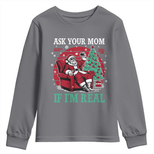 Ask Your Mom If I Am Real Christmas Santa Youth Sweatshirt Funny Dirty Xmas TS11 Charcoal Print Your Wear