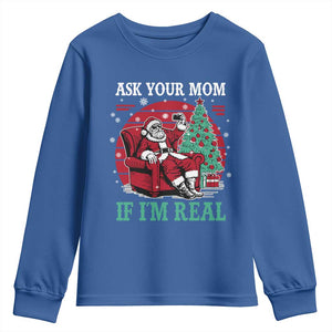Ask Your Mom If I Am Real Christmas Santa Youth Sweatshirt Funny Dirty Xmas TS11 Royal Blue Print Your Wear
