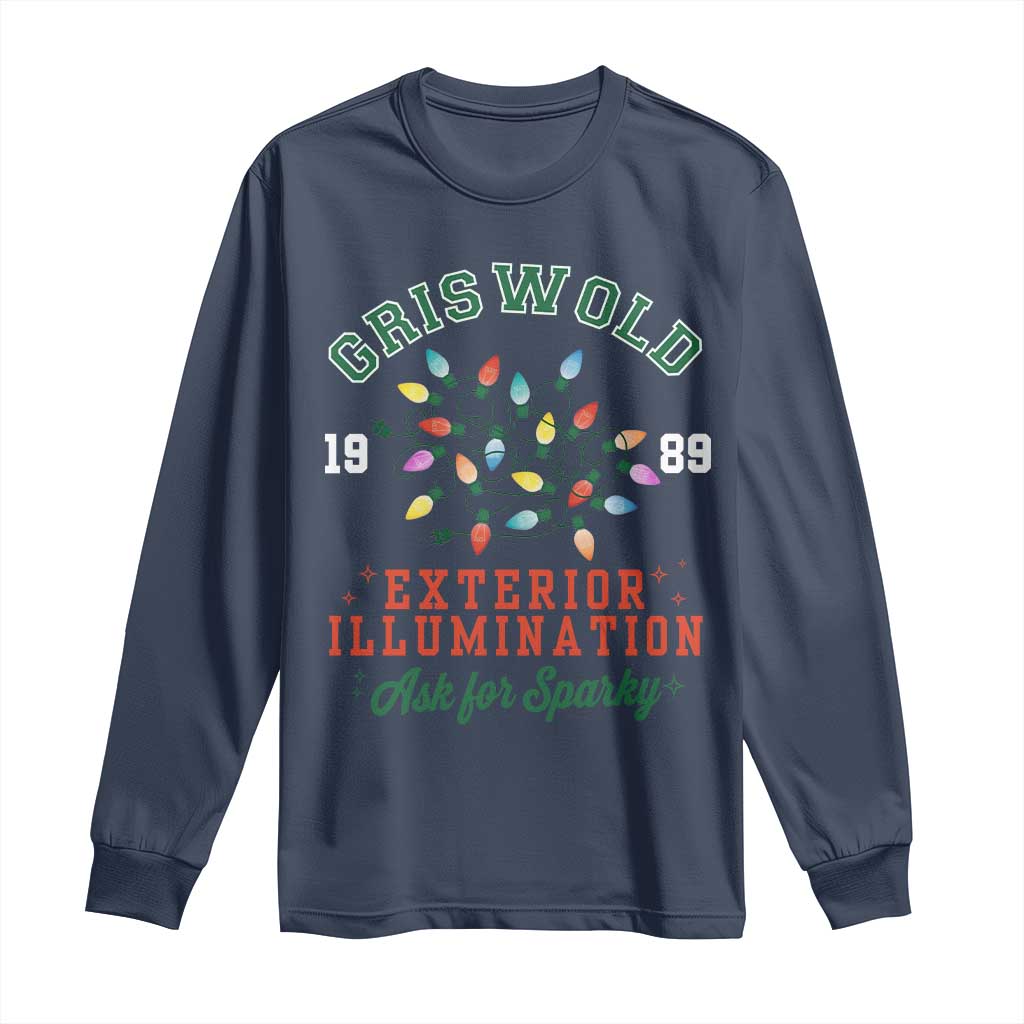 Funny Christmas Griswold Exterior Illumination Long Sleeve Shirt Ask For Sparky Xmas Movie TS11 Navy Print Your Wear
