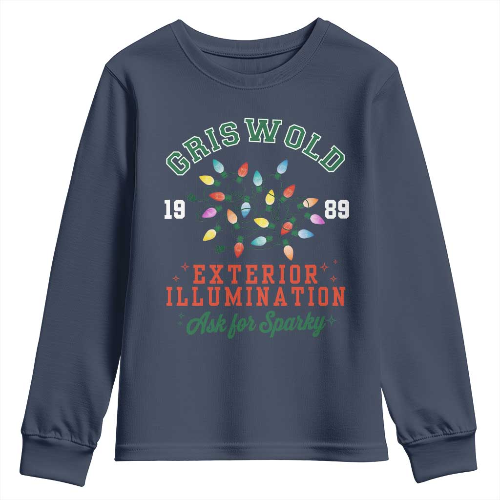 Funny Christmas Griswold Exterior Illumination Youth Sweatshirt Ask For Sparky Xmas Movie TS11 Navy Print Your Wear