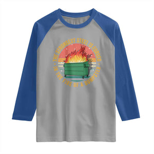 Funny Lil Dumpster Fire Raglan Shirt The Strongest Steel Is Forged In The Fire Of A Dumpster TS11 Sport Gray Royal Print Your Wear