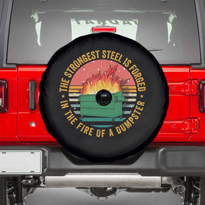 Funny Lil Dumpster Fire Spare Tire Cover The Strongest Steel Is Forged In The Fire Of A Dumpster TS11 Black Print Your Wear