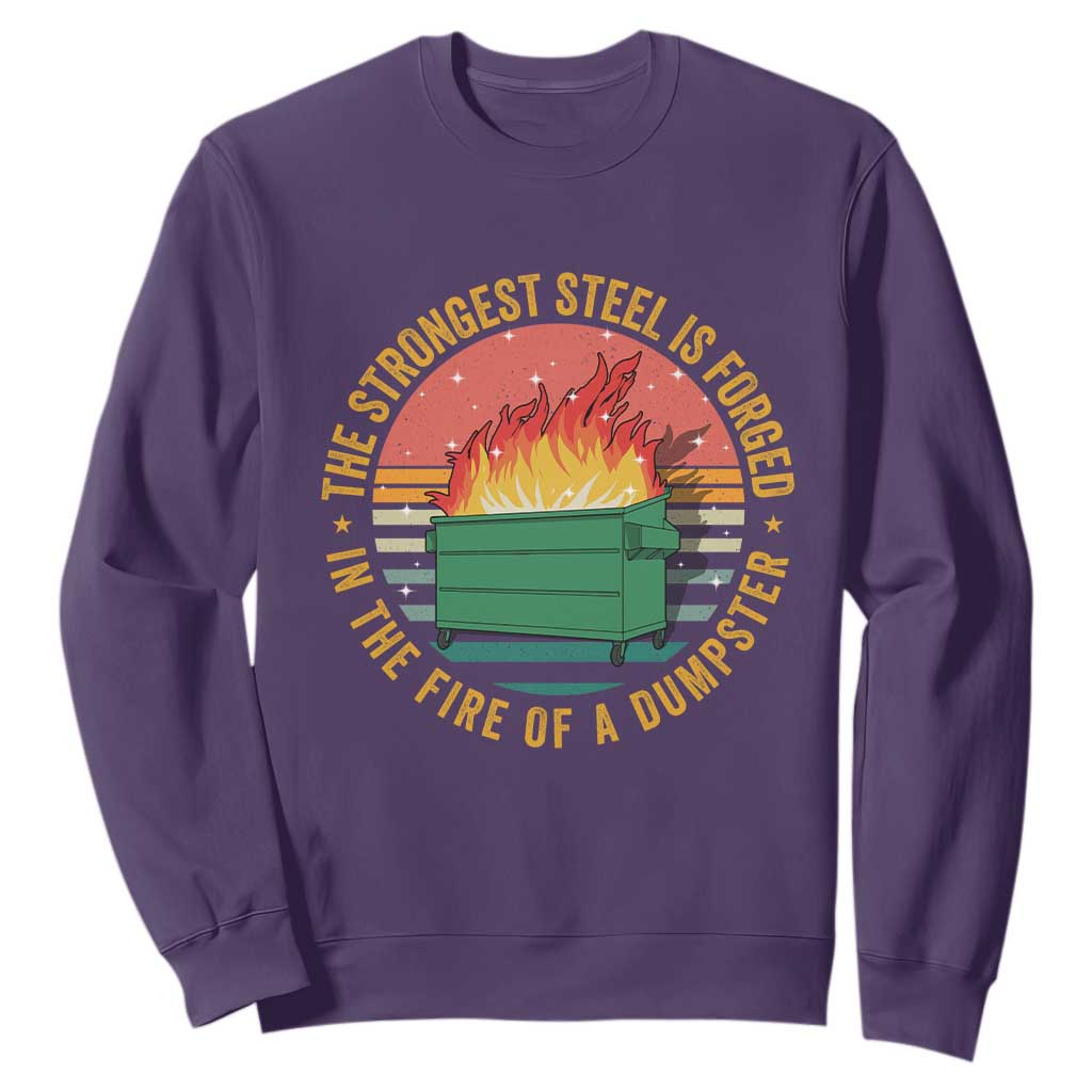 Funny Lil Dumpster Fire Sweatshirt The Strongest Steel Is Forged In The Fire Of A Dumpster TS11 Purple Print Your Wear