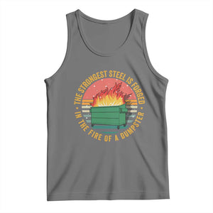 Funny Lil Dumpster Fire Tank Top The Strongest Steel Is Forged In The Fire Of A Dumpster TS11 Black Heather Print Your Wear