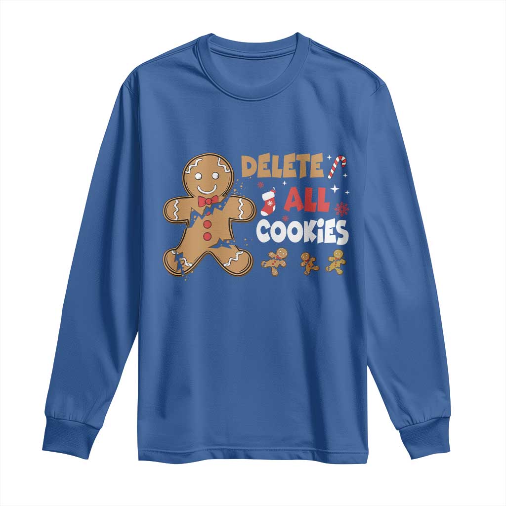 Funny Christmas Delete All Cookies Long Sleeve Shirt Xmas Gingerbread TS11 Royal Blue Print Your Wear