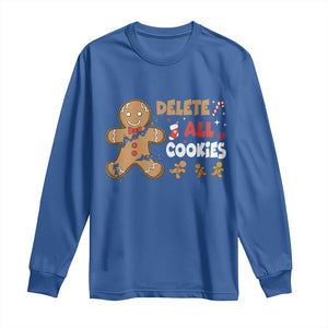 Funny Christmas Delete All Cookies Long Sleeve Shirt Xmas Gingerbread TS11 Royal Blue Print Your Wear
