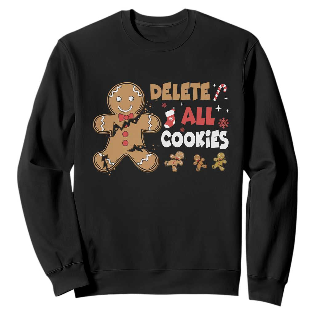 Funny Christmas Delete All Cookies Sweatshirt Xmas Gingerbread - Print Your Wear