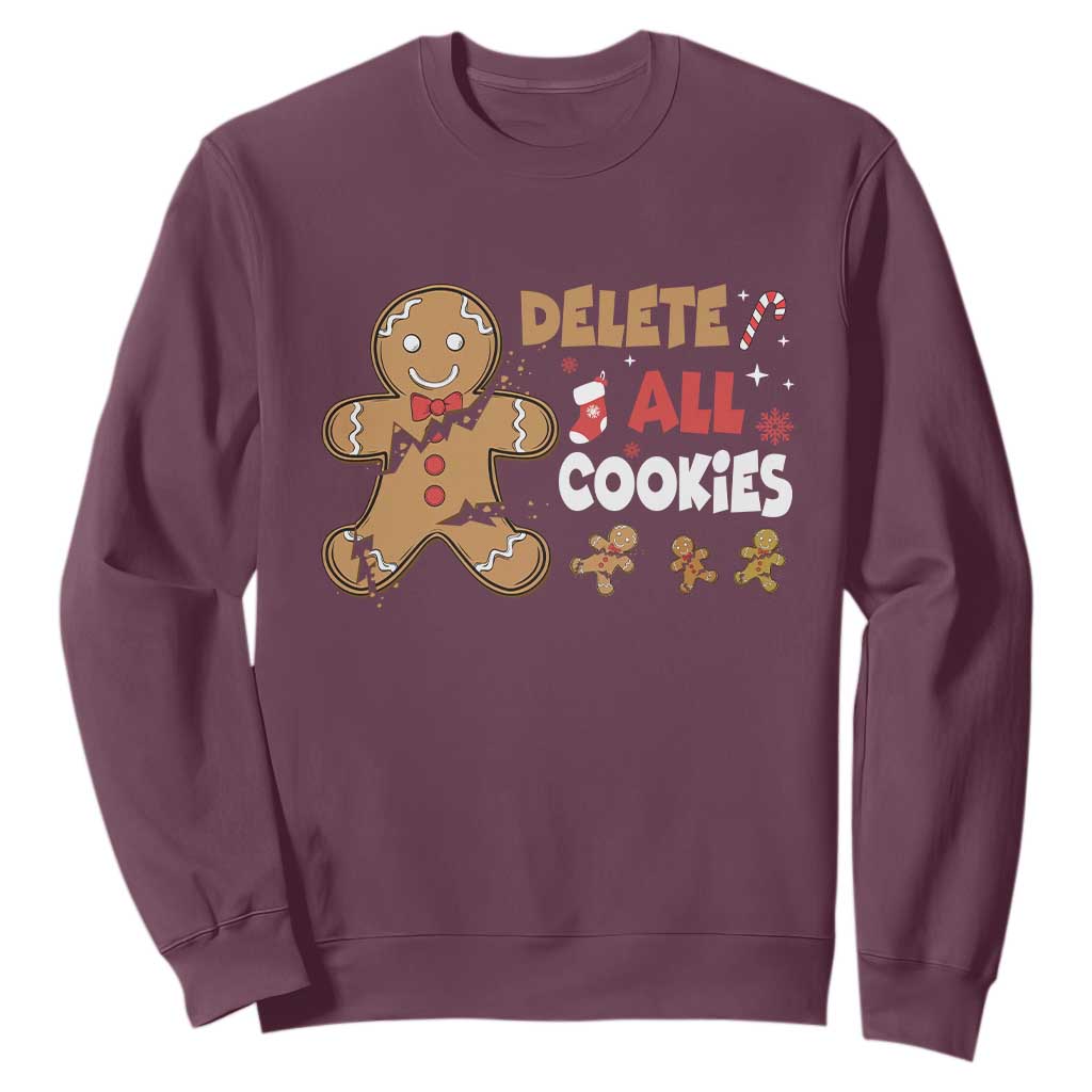 Funny Christmas Delete All Cookies Sweatshirt Xmas Gingerbread TS11 Maroon Print Your Wear