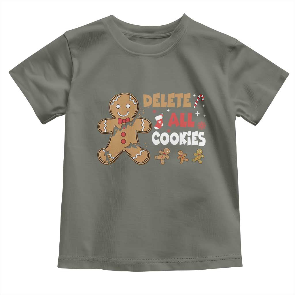 Funny Christmas Delete All Cookies Toddler T Shirt Xmas Gingerbread TS11 Military Green Print Your Wear
