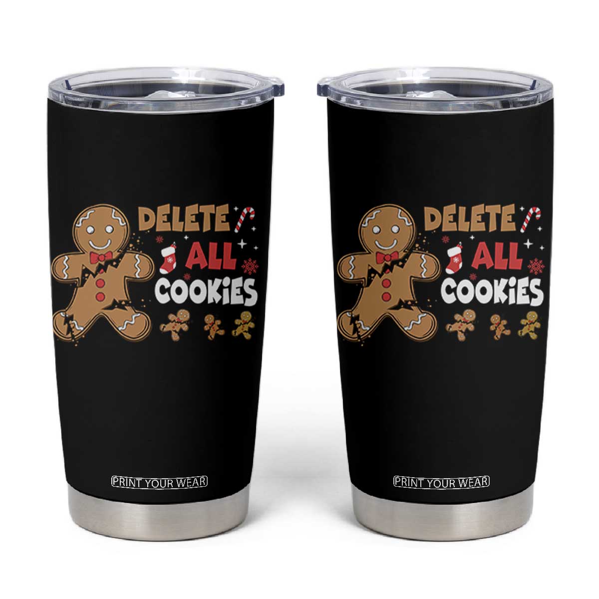 Funny Christmas Delete All Cookies Tumbler Cup Xmas Gingerbread TS11 Black Print Your Wear