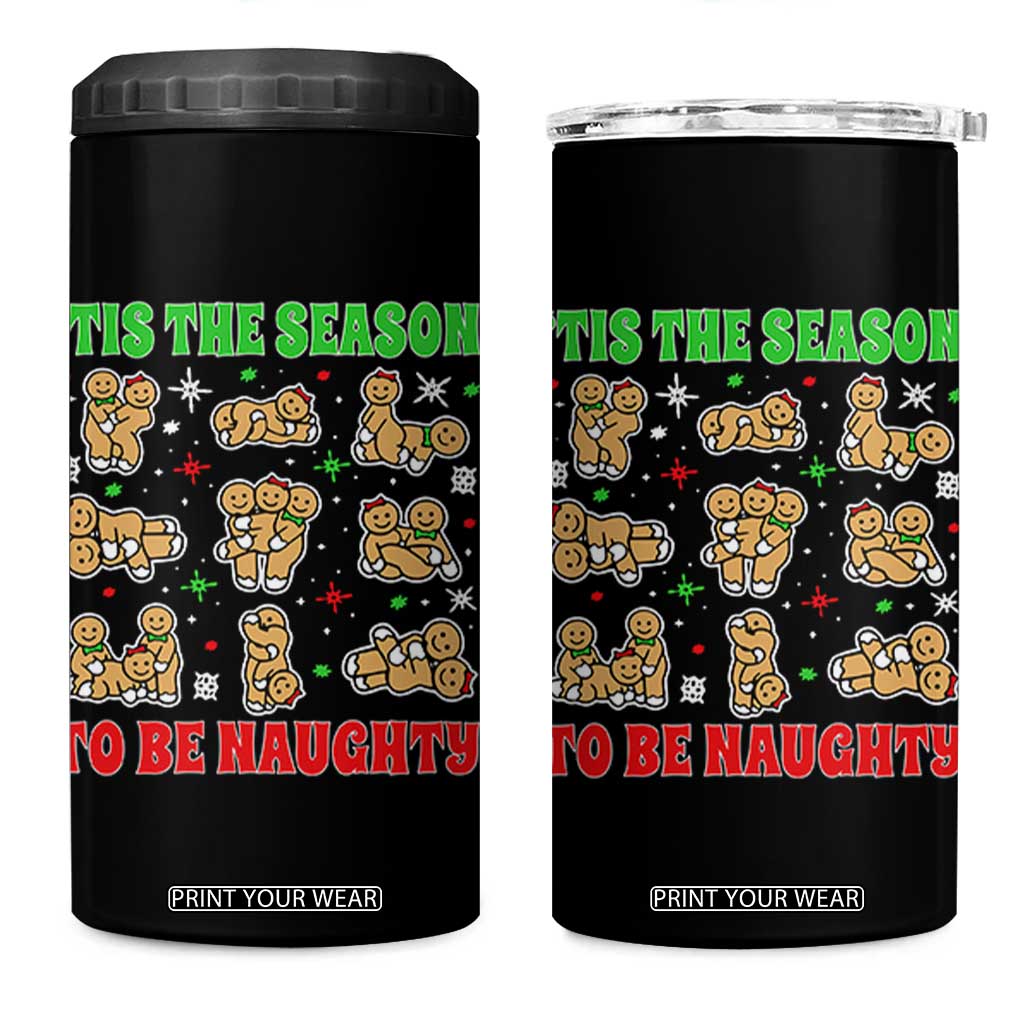 Funny Xmas Tis The Season To Be Naughty 4 in 1 Can Cooler Tumbler Xmas Adult Humor Gingerbread TS11 One Size: 16 oz Black Print Your Wear