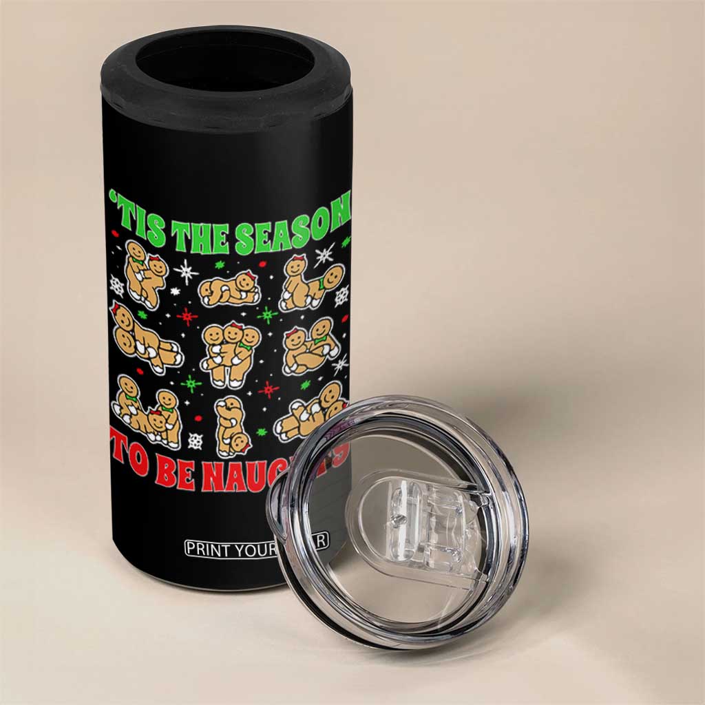 Funny Xmas Tis The Season To Be Naughty 4 in 1 Can Cooler Tumbler Xmas Adult Humor Gingerbread TS11 Print Your Wear