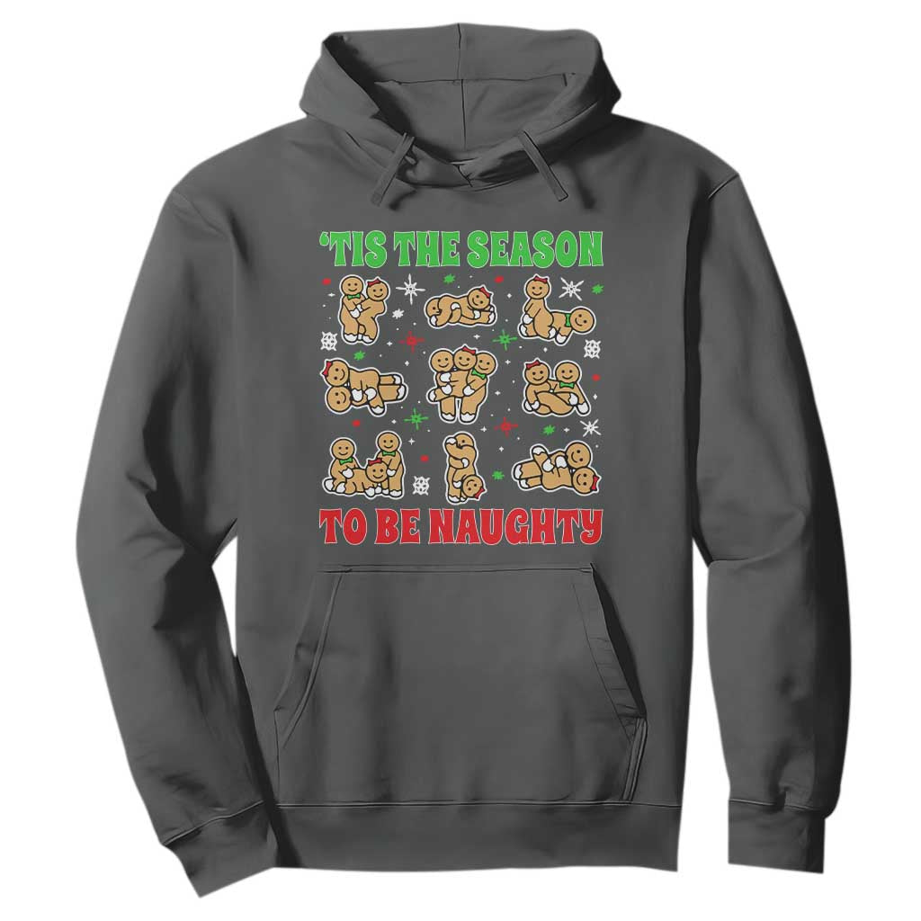 Funny Xmas Tis The Season To Be Naughty Hoodie Xmas Adult Humor Gingerbread TS11 Dark Heather Print Your Wear