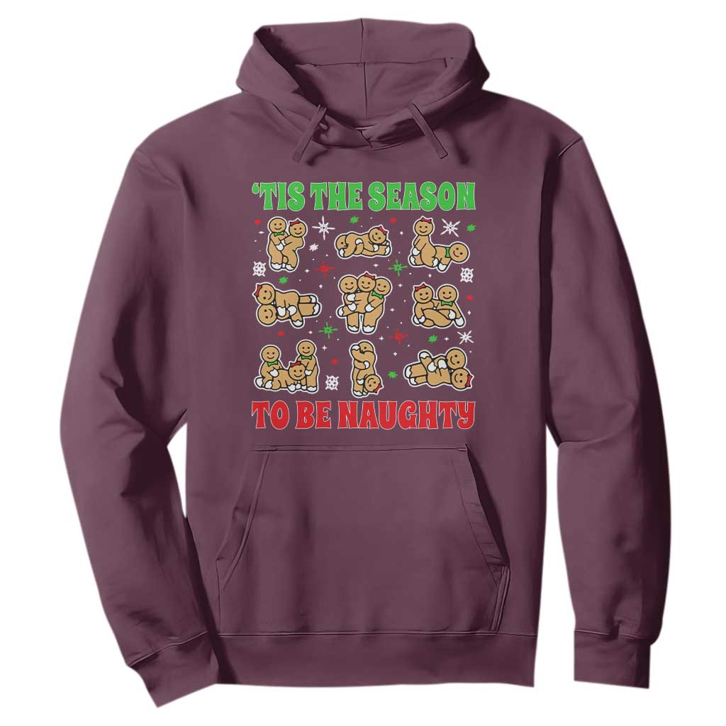 Funny Xmas Tis The Season To Be Naughty Hoodie Xmas Adult Humor Gingerbread TS11 Maroon Print Your Wear