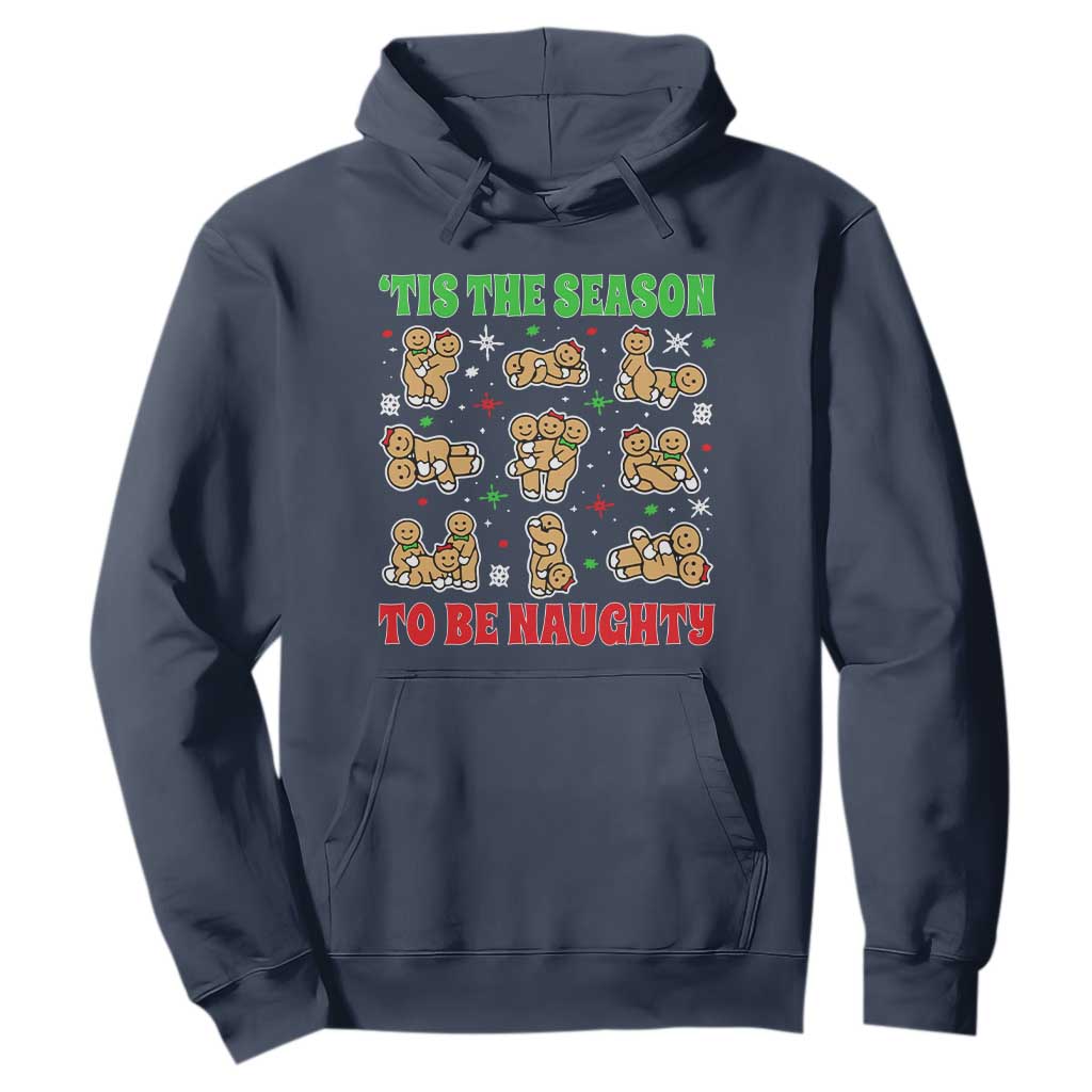 Funny Xmas Tis The Season To Be Naughty Hoodie Xmas Adult Humor Gingerbread TS11 Navy Print Your Wear