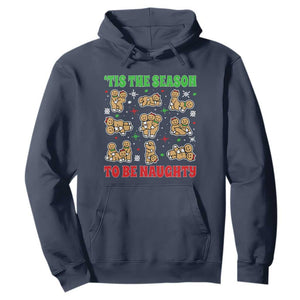 Funny Xmas Tis The Season To Be Naughty Hoodie Xmas Adult Humor Gingerbread TS11 Navy Print Your Wear