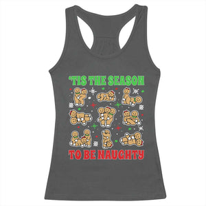 Funny Xmas Tis The Season To Be Naughty Racerback Tank Top Xmas Adult Humor Gingerbread TS11 Dark Heather Print Your Wear