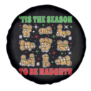 Funny Xmas Tis The Season To Be Naughty Spare Tire Cover Xmas Adult Humor Gingerbread TS11 Print Your Wear