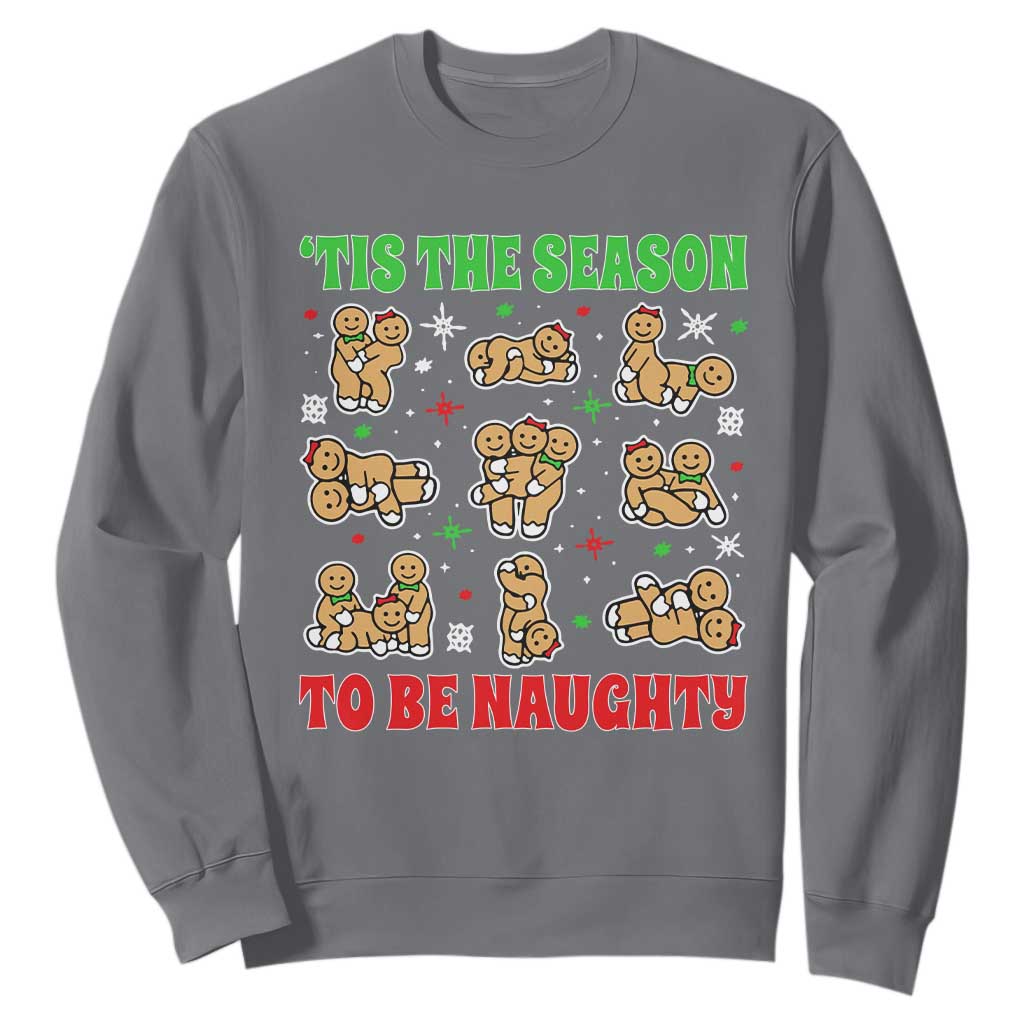 Funny Xmas Tis The Season To Be Naughty Sweatshirt Xmas Adult Humor Gingerbread TS11 Charcoal Print Your Wear