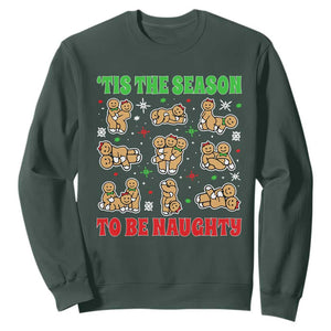 Funny Xmas Tis The Season To Be Naughty Sweatshirt Xmas Adult Humor Gingerbread TS11 Dark Forest Green Print Your Wear