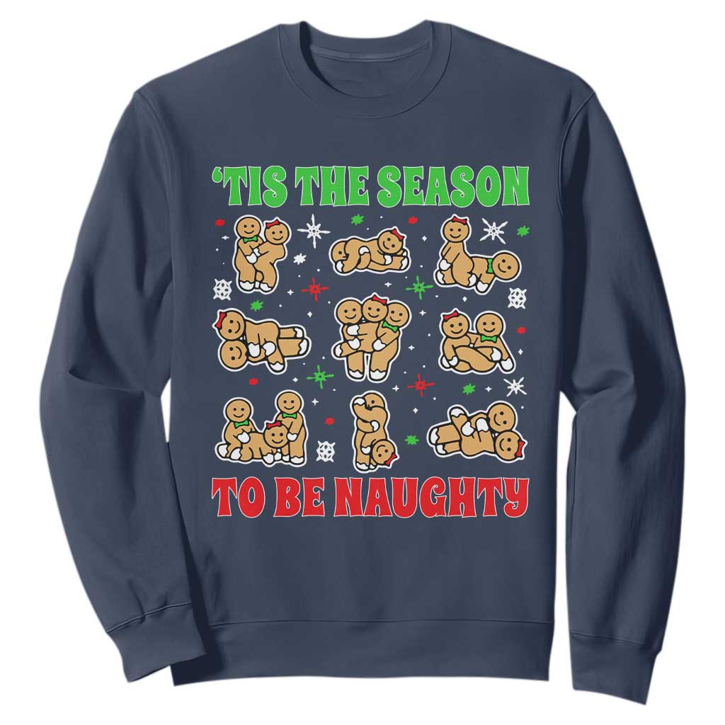 Funny Xmas Tis The Season To Be Naughty Sweatshirt Xmas Adult Humor Gingerbread TS11 Navy Print Your Wear