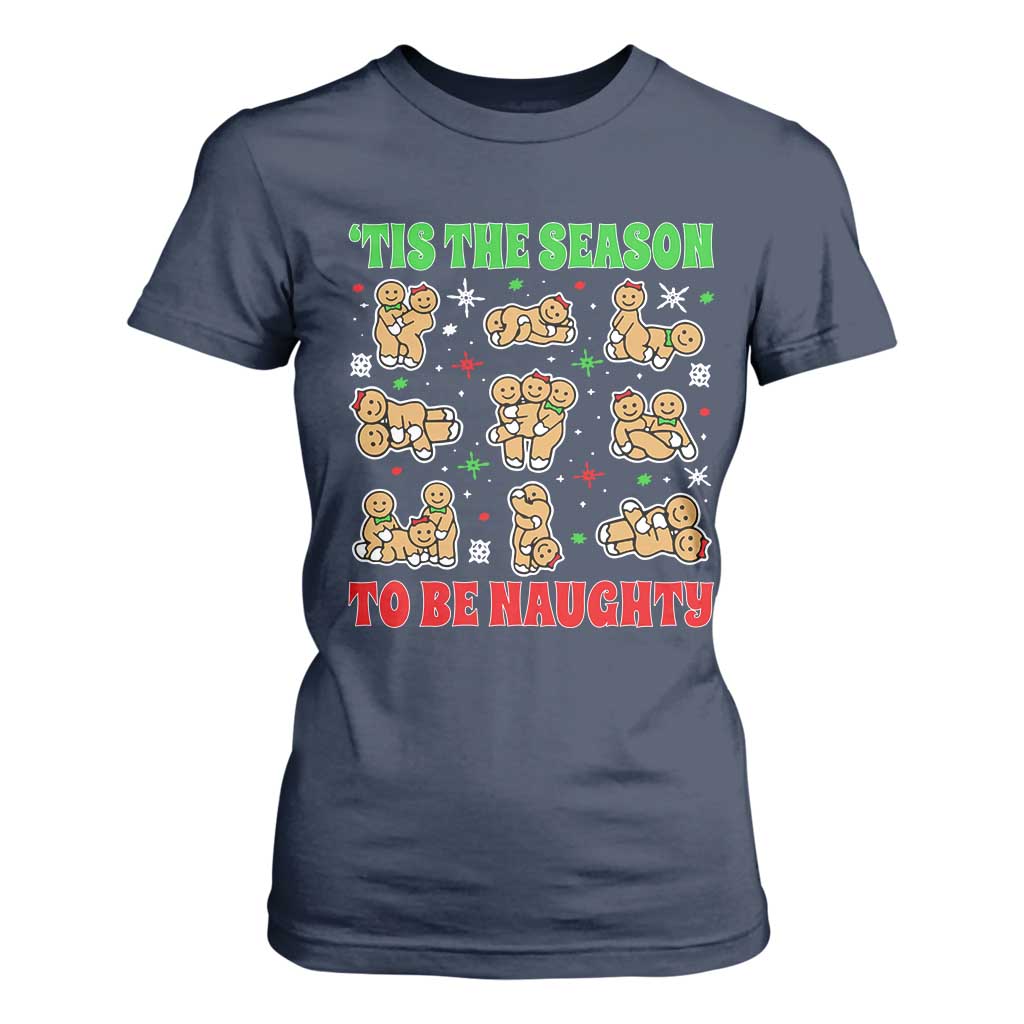 Funny Xmas Tis The Season To Be Naughty T Shirt For Women Xmas Adult Humor Gingerbread TS11 Navy Print Your Wear