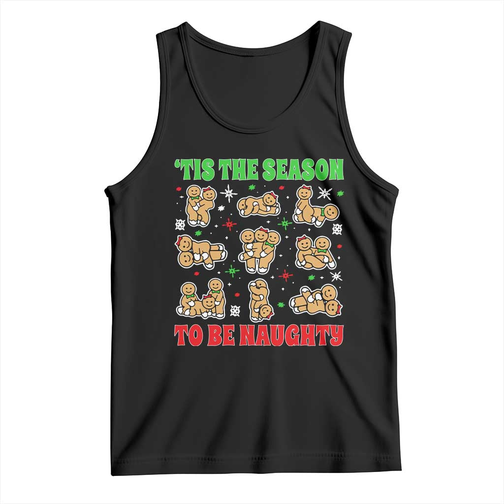 Funny Xmas Tis The Season To Be Naughty Tank Top Xmas Adult Humor Gingerbread TS11 Black Print Your Wear