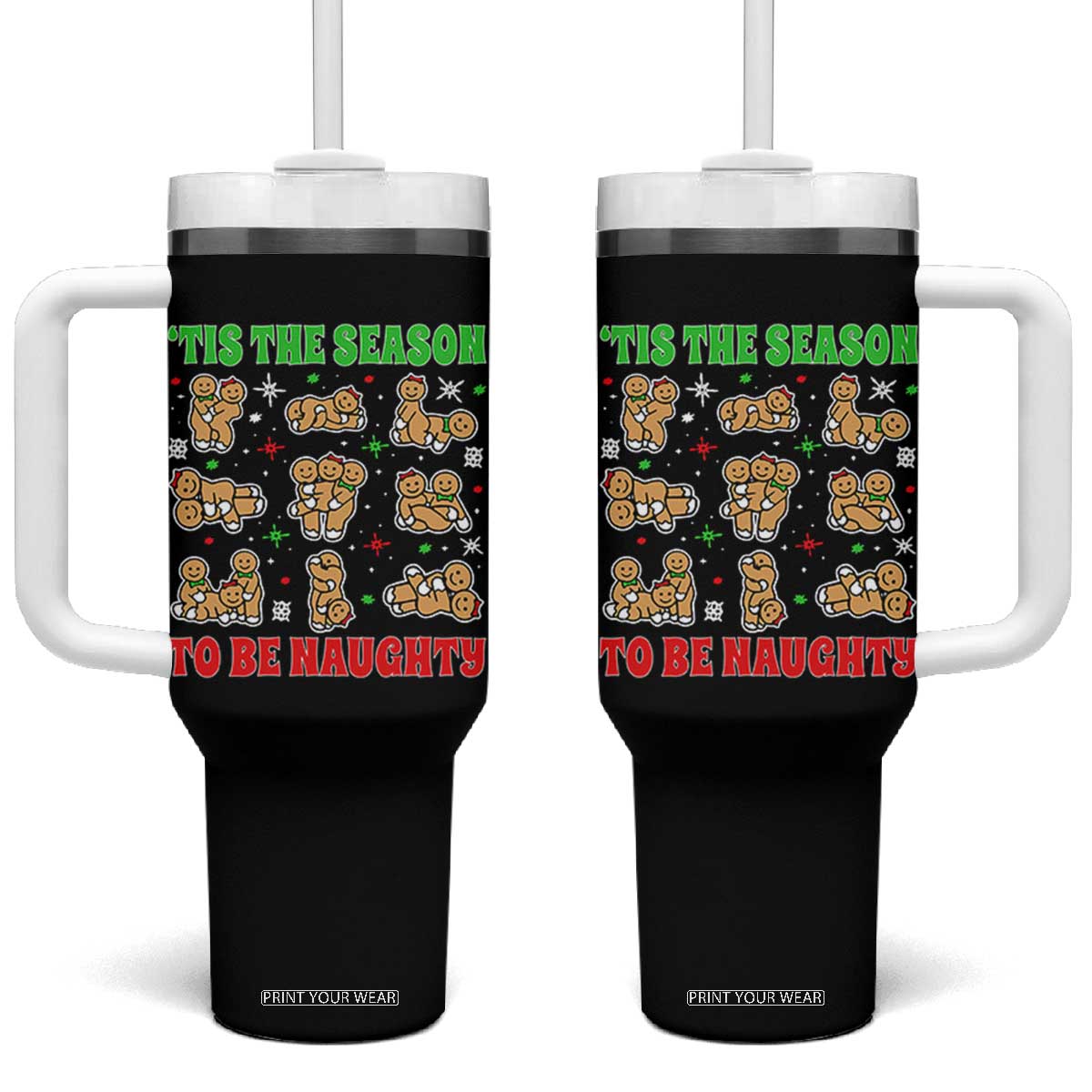 Funny Xmas Tis The Season To Be Naughty Tumbler With Handle Xmas Adult Humor Gingerbread TS11 One Size: 40 oz Black Print Your Wear