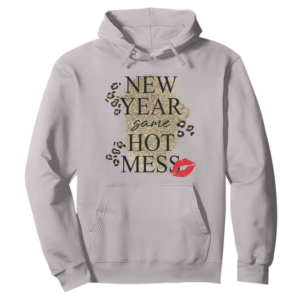 Funny New Year Same Hot Mess Hoodie New Year's Eve Resolutions Red Lips TS11 Ice Gray Print Your Wear