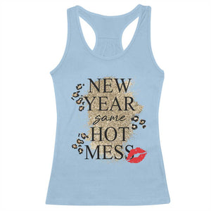 Funny New Year Same Hot Mess Racerback Tank Top New Year's Eve Resolutions Red Lips TS11 Light Blue Print Your Wear