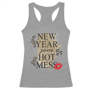Funny New Year Same Hot Mess Racerback Tank Top New Year's Eve Resolutions Red Lips TS11 Sport Gray Print Your Wear