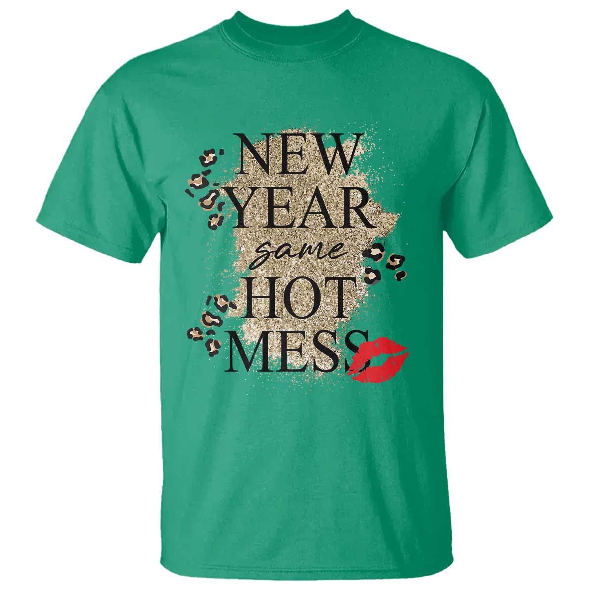 Funny New Year Same Hot Mess T Shirt New Year's Eve Resolutions Red Lips TS11 Irish Green Print Your Wear