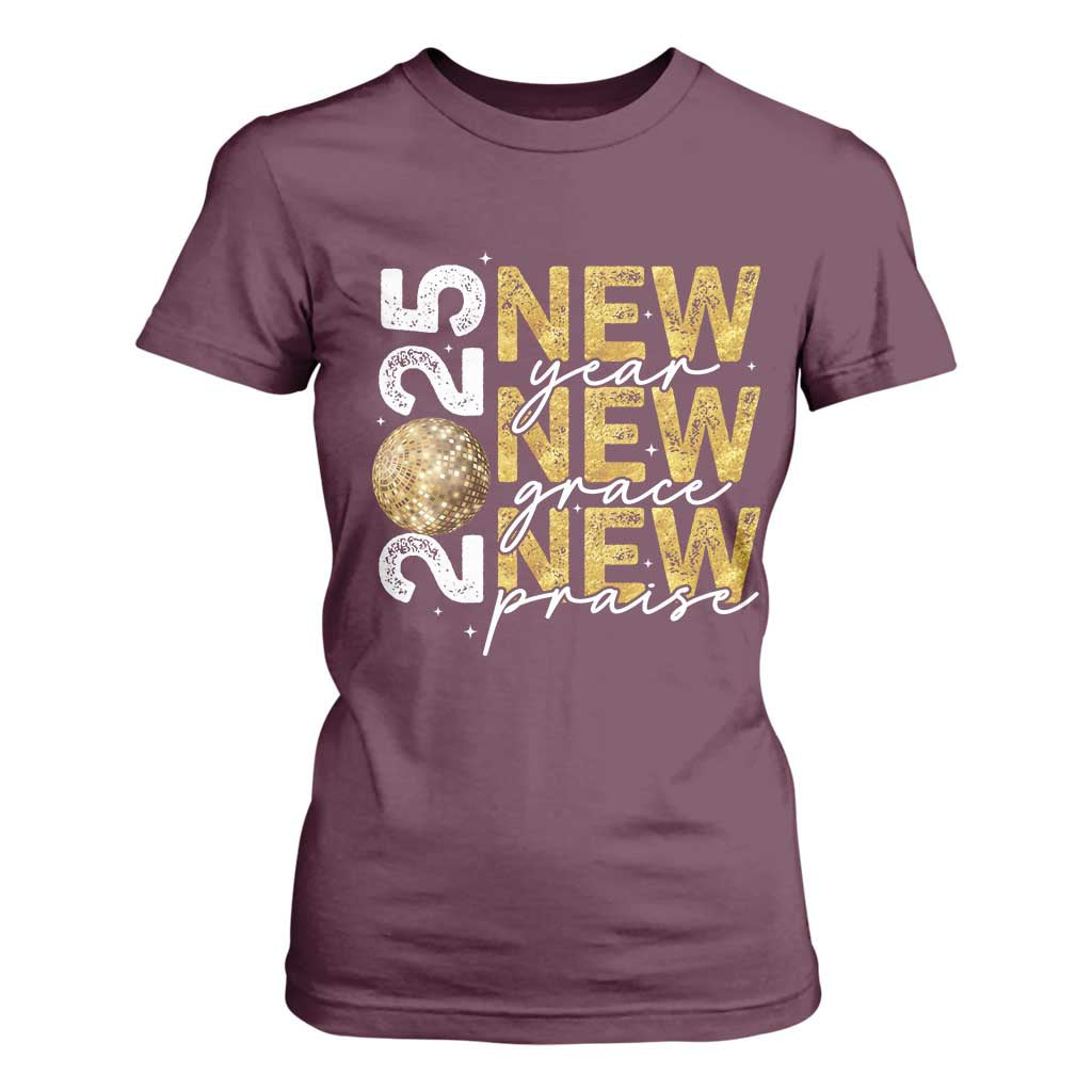 New Year New Grace New Praise 2025 T Shirt For Women TS11 Maroon Print Your Wear